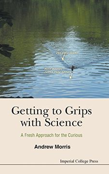 portada Getting to Grips with Science: A Fresh Approach for the Curious