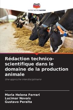 portada Rédaction technico-scientifique dans le domaine de la production animale (en Francés)