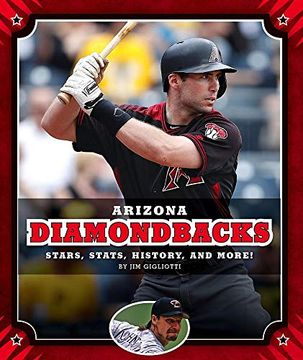 portada Arizona Diamondbacks: Stars, Stats, History, and More! (Major League Baseball Teams) 