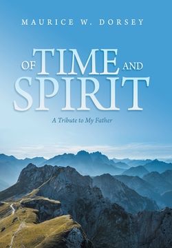 portada Of Time and Spirit: A Tribute to My Father