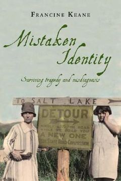 portada Mistaken Identity: Surviving Tragedy and Misdiagnosis (en Inglés)