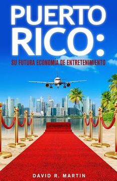 portada Puerto Rico: Su Futura Economía de Entretenimiento