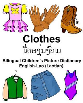 portada English-Lao (Laotian) Clothes Bilingual Children's Picture Dictionary (in English)