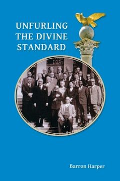 portada Unfurling the Divine Standard (en Inglés)