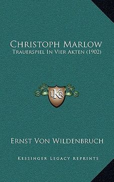 portada Christoph Marlow: Trauerspiel In Vier Akten (1902) (en Alemán)
