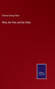 portada Wine, the Vine, and the Cellar 
