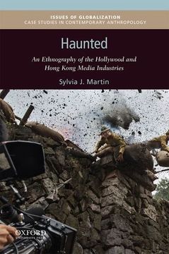 portada Haunted: An Ethnography of the Hollywood and Hong Kong Media Industries (Issues of Globalization: Case Studies in Contemporary Anthropology)