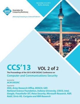 portada CCS 13 The Proceedings of the 2013 ACM SIGSAC Conference on Computer and Communications Security V2 (en Inglés)