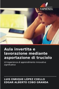 portada Aula invertita e lavorazione mediante asportazione di truciolo (in Italian)