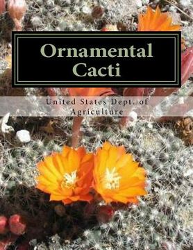 portada Ornamental Cacti: The Culture and Decorative Value of the Cactus (en Inglés)