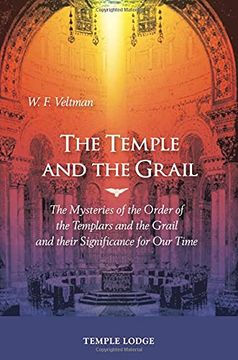 portada The Temple and the Grail: The Mysteries of the Order of the Templars and the Grail and Their Significance for Our Time (in English)