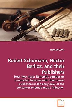 portada robert schumann, hector berlioz, and their publishers