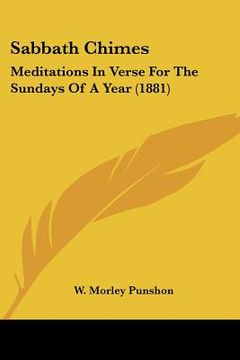 portada sabbath chimes: meditations in verse for the sundays of a year (1881) (in English)