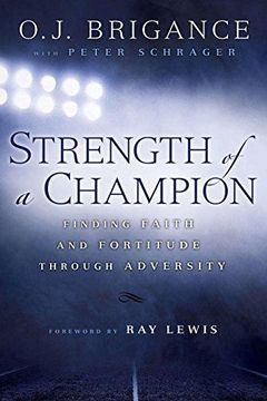 portada Strength of a Champion: Finding Faith and Fortitude Through Adversity (en Inglés)