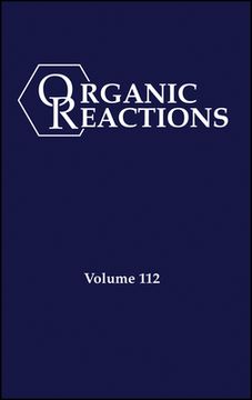 portada Organic Reactions, Volume 112, Parts A and B (en Inglés)