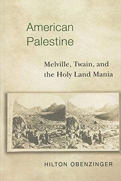 portada American Palestine: Melville, Twain, and the Holy Land Mania (in English)