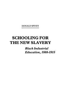 portada Schooling for the new Slavery: Black Industrial Education, 1868-1915 (en Inglés)