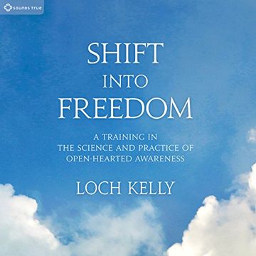 portada Shift into Freedom: A Training in the Science and Practice of Open-Hearted Awareness