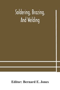 portada Soldering, Brazing, and welding (en Inglés)
