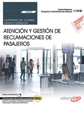 portada (Uf2705) Cuaderno del Alumno Atencion y Gestion de Reclamaciones de Pasajeros. Certificados de Profesionalidad. Asistencia        a Pasajeros, Tripulaciones, Aeronaves y Mercancias en            Aerop