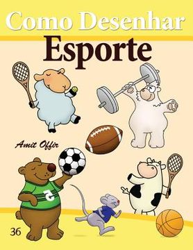 portada Como Desenhar: Esporte: Livros Infantis (en Portugués)
