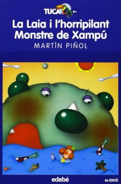portada La Laia I L'Horripilant Monstre de Xampú (Tucà blau) (en Catalá)