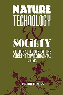portada Nature, Technology, and Society: Cultural Roots of the Current Environmental Crisis 
