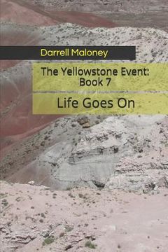 portada Life Goes on: The Yellowstone Event: Book 7 (in English)