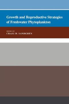 portada Growth and Reproductive Strategies of Freshwater Phytoplankton (en Inglés)
