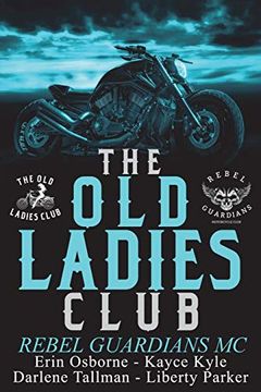 portada Old Ladies Club Book 3: Rebel Guardians mc (en Inglés)