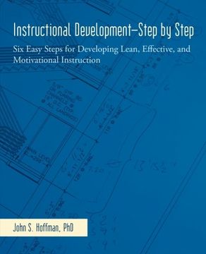 portada Instructional Development-Step by Step: Six Easy Steps for Developing Lean, Effective, and Motivational Instruction