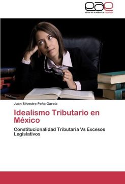 portada Idealismo Tributario En Mexico