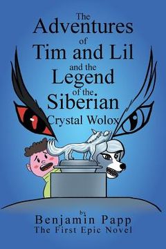 portada The Adventures of Tim and Lil and the Legend of the Siberian Crystal Wolox (in English)
