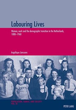 portada Labouring Lives: Women, Work and the Demographic Transition in the Netherlands, 1880-1960 (en Inglés)