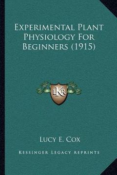 portada experimental plant physiology for beginners (1915) (en Inglés)