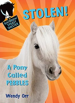 portada Stolen! a Pony Called Pebbles (Rainbow Street Shelter)