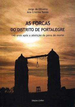 portada As Forcas Do Distrito De Portalegre. 140 Anos Após A Abolição Da Pena De Morte