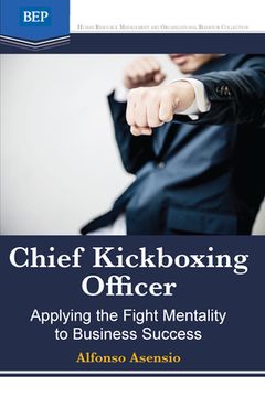 portada Chief Kickboxing Officer: Applying the Fight Mentality to Business Success