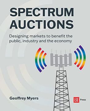 portada Spectrum Auctions: Designing markets to benefit the public, industry and the economy 