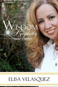 portada Wisdom Prophetic: Wisdom, Prophetic, Quotes Thoughts & Patterns (en Inglés)