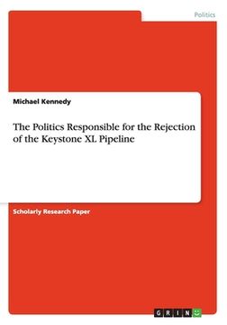 portada The Politics Responsible for the Rejection of the Keystone XL Pipeline 