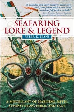 seafaring lore & legend,a miscellany of maritime myth, superstition, fable, and fact (en Inglés)