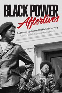 portada Black Power Afterlives: The Enduring Significance of the Black Panther Party (en Inglés)
