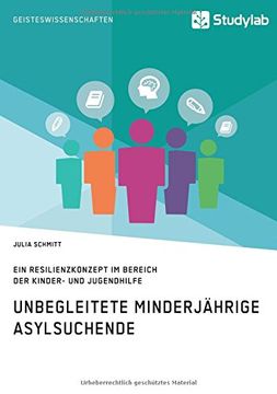 portada Unbegleitete Minderjahrige Asylsuchende. Ein Resilienzkonzept Im Bereich Der Kinder- Und Jugendhilfe (German Edition)