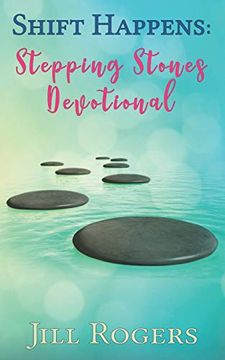 portada Shift Happens: Stepping Stones Devotional: Finding the Freedom to Honor Others (en Inglés)