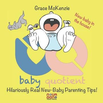 portada Baby Quotient - Hilariously Real New Baby Parenting Tips (en Inglés)