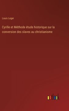portada Cyrille et Méthode étude historique sur la conversion des slaves au christianisme (en Francés)