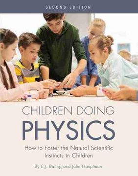 portada Children Doing Physics: How to Foster the Natural Scientific Instincts in Children