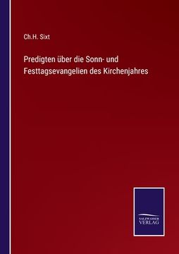 portada Predigten über die Sonn- und Festtagsevangelien des Kirchenjahres (en Alemán)