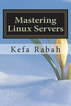 portada Mastering Linux Servers: RHEL6 - CentOs 6 - Ubuntu 14.04 LTS (en Inglés)